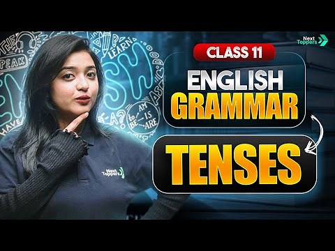 Tenses in One Shot - CBSE Class 11th English Grammar | Tenses Full Concept Explanation & Examples