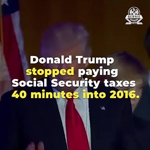 1.3M views · 4K reactions | Donald Trump stopped paying Social Security taxes 40 minutes into 2016. How is that fair when working families pay their fair share of Social Security taxes for the entire year? Our job: expand Social Security by making the top 1.8 percent of Americans pay their fair share. | U.S. Senator Bernie Sanders | Facebook