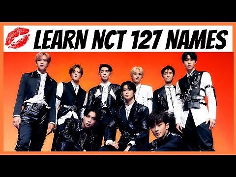 Learn NCT 127 Member Names - TEST YOURSELF!