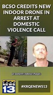 BCSO credits new indoor drone in arrest at domestic violence call