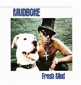 Mudbone - Fresh Mud