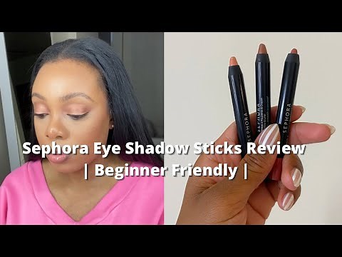 Sephora Eye Shadow Sticks | Beginner Friendly (2 shades)