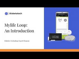 Diabetotech | Mylife Loop: Introduction | Diabetes Technology Expert Program