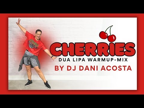 CHERRIES | Dua Lipa - DJ Dani Acosta | Zumba Warmup mix | Easy Dance Warm up