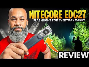 Nitecore EDC27 Review: The Ultimate Slim EDC Flashlight for Everyday Carry