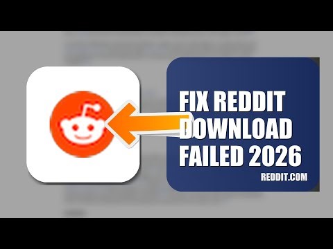 How To Fix Reddit Download Failed 2026