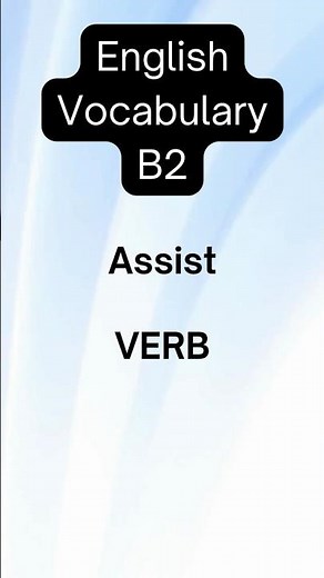 Learn English Vocabulary: Assist Meaning & Example