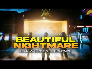 Alan Walker & Bludnymph - Beautiful Nightmare (Lyric Video)