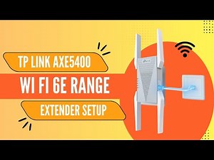 TP Link AXE5400 Wi Fi 6E Range Extender setup