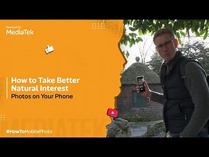 Tips for Natural Interest Photos | Mobile Photography