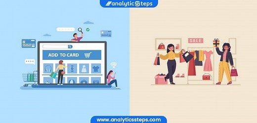 Online vs Offline Shopping | Analytics Steps