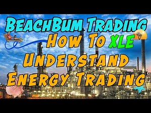How To Understand Energy Trading | XLE