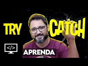TRY CATCH - Aprenda a utilizar no seu CÓDIGO (Tratamento de Exceções)