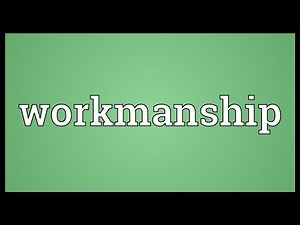 Workmanship Meaning