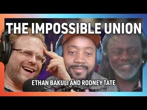 How 30,000 People Formed an Impossible Union, with Ethan Bakuli and Rodney Tate