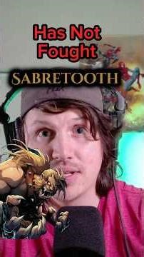 Who has not fought Sabretooth