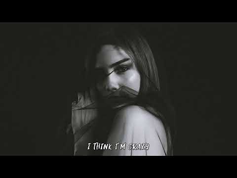 Two Feet - Think I'm Crazy (lyrics)