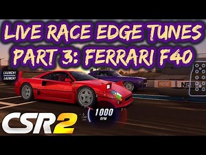 CSR2 | Ferrari F40 | Live Race Edge Tune | Dominate Live Races & Lobby Control