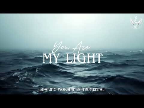 You Are My Light - Soaking Worship Instrumental | Prayer and Devotional