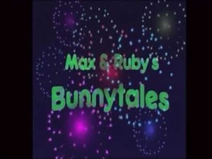 Max & Ruby’s Bunnytales TV Theme Song (2009)