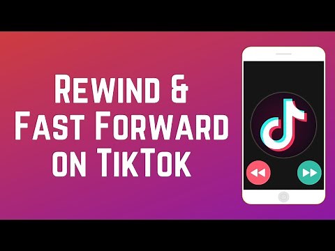 How to Rewind and Fast Forward on TikTok