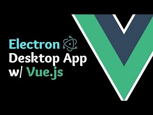 Getting Started with Desktop Apps using Electron and the Vue CLI