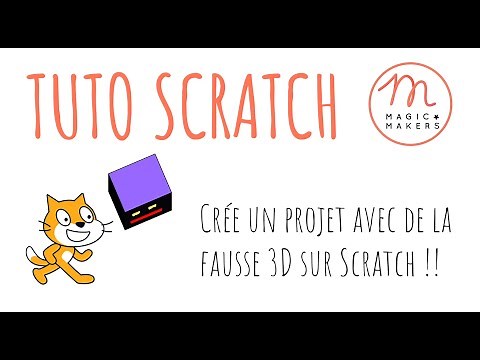 Crée un projet avec de la fausse 3D sur Scratch - Tutoriel Magic Makers