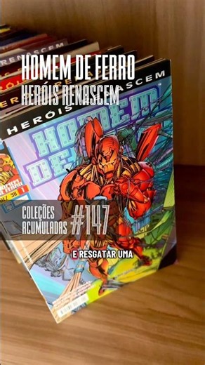 HOMEM DE FERO - Heróis Renascem | Coleções Acumuladas #147