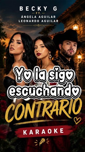 Por El Contrario ❤️ Becky G, Ángela Aguilar & Leonardo Aguilar