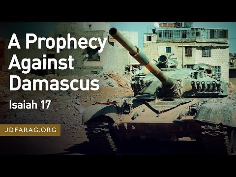 A Prophecy Against Damascus – Thursday, May 20th, 2021