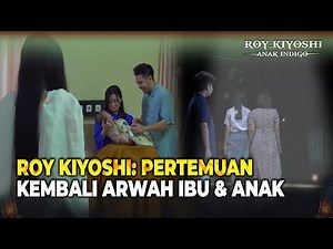 Lahirnya Anak Indigo Berhati Baik, Si Roy Kiyoshi | Roy Kiyoshi Anak Indigo Eps 1 Full