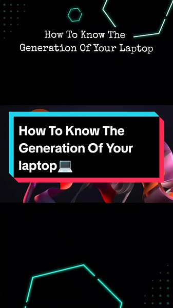 How to know the generation of your laptop💻 #windows #learnontiktok #pctips #ktech01