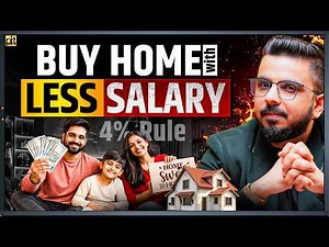 How to Buy a Home with Less Salary? | Rent Vs Buy | 4% Rule