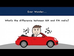 Ever Wonder...What's the Difference Between AM and FM Radio?