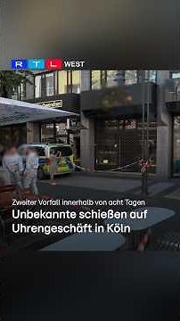 Unknown assailants fire at watch store in downtown Cologne again | RTL WEST