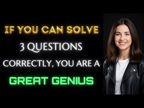 🧠 Test Your Brain With These 3 Tricky Questions!😲 Only Smart Minds Can Solve These 3 Questions!