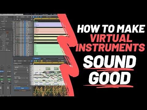 How to make Virtual Instruments Sound Good