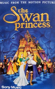 Lex De Azevedo And David Zippel - The Swan Princess (Music From The Motion Picture)