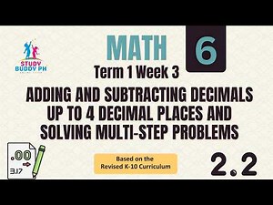 Math 6 Term 1 Week 3: Adding and Subtracting Decimals up to 4 Decimal Places and Solving Multi-Step