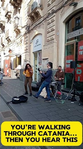 You're walking through Catania...then you hear this.