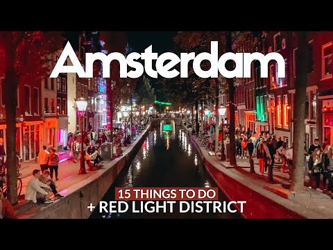 AMSTERDAM Travel Guide | 15 top things to do + Red Light District
