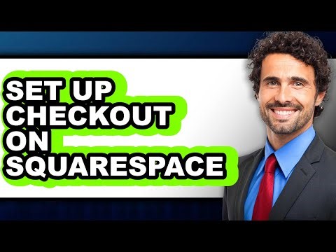 How to Set Up Checkout on Squarespace (Full Guide)