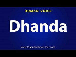 How To Pronounce Dhanda