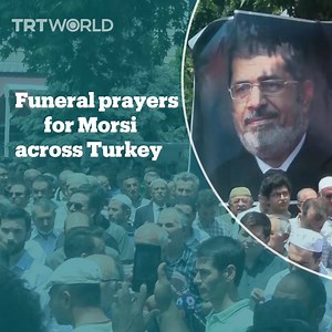 Mosques in Turkey held funeral prayers for Egypt’s first democratically elected president, Mohamed Morsi, who was overthrown in a coup in 2013. | TRT World