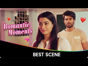 Compilation Best Scenes - Vijay Deverakonda, Rashmika Mandanna - Geetha Govindam