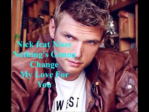Nick Carter feat Nissy - Nothing's Gonna Change My Love For You