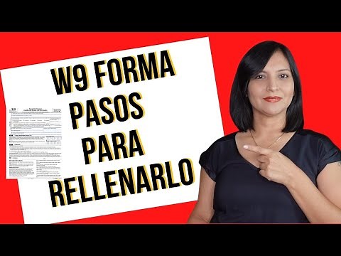 Como rellenar la forma W9? W9 Tax Form - Paso a Paso