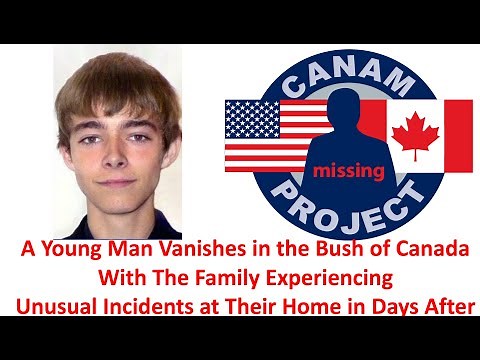Missing 411 David Paulides Presents a Young Man Missing From Canada and family Experiences Oddities