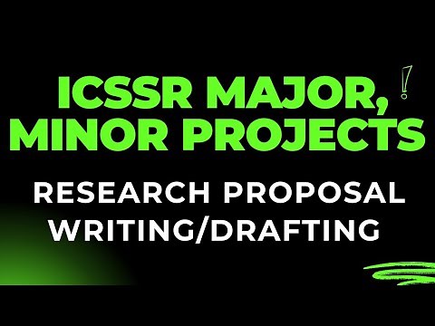 How to Write a Research Proposal for ICSSR Major & Minor Research Project 2024-25