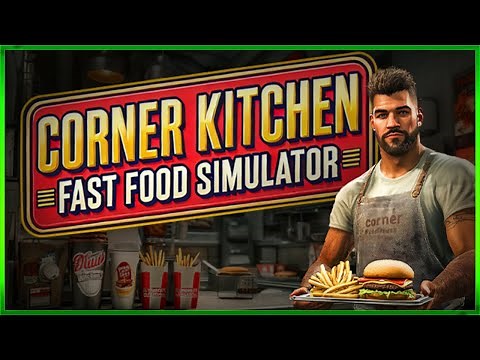 Corner Kitchen Fast Food Simulator - BEST KITCHEN SIMULATOR?? - First Look Demo